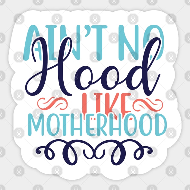 Ain't No Hood Like Motherhood Sticker by Cassomoda